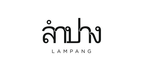 Lampang in the Thailand emblem. The design features a geometric style, vector illustration with bold typography in a modern font. The graphic slogan lettering.