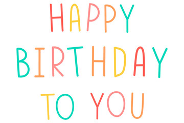 Colorful happy birthday to you typography design element