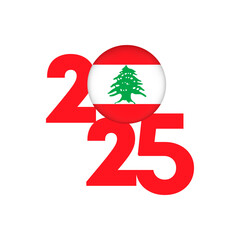 2025 banner with Lebanon flag inside. Vector illustration.