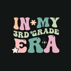 In my 3rd Grade Era t-shirt vector