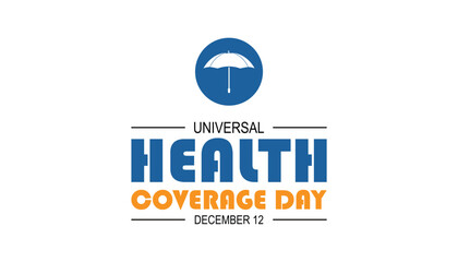 Universal health coverage day is observed every year on December. Medical Healthcare Awareness concept. background, placard, banner template Vector illustration design.