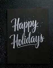 happy holidays card text font handwriting handwritten black background silver glitter simple minimalist modern AI generated 
