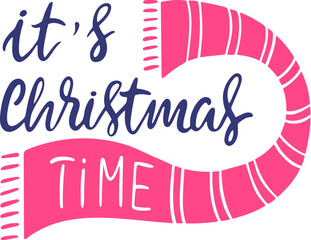 It's Christmas time lettering with pink scarf.