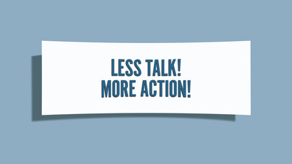 Less Talk More Action. A card isolated on blue background.