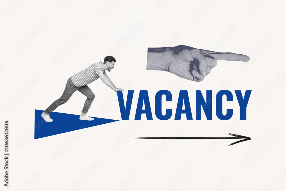 Poster abstract creative composite illustration photo collage of motivated focused guy push vacancy title i