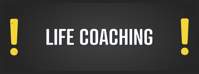 Life Coaching. A blackboard with white text. Illustration with grunge text style.