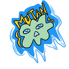 Cartoon and text mutan