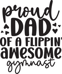 Proud Dad of a Flippin' Awesome Gymnast