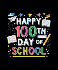Fototapeta premium Happy 100 Days Of School T-shirt Design
