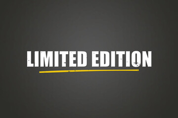 Limited Edition. A blackboard with white text. Illustration with grunge text style.