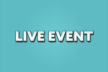 Live Event. A Illustration with white text isolated on light green background.