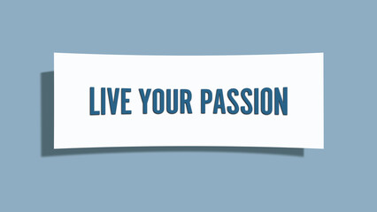 Live Your Passion. A card isolated on blue background.