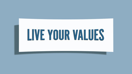 Live Your Values.. A card isolated on blue background.