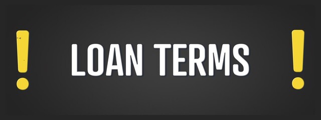 Fototapeta premium Loan Terms. A blackboard with white text. Illustration with grunge text style.