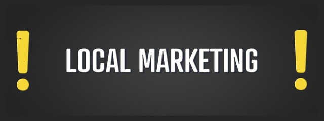 Local Marketing. A blackboard with white text. Illustration with grunge text style.