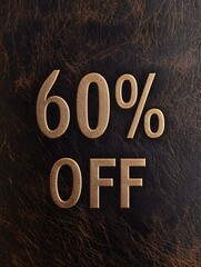 Dark Brown '60% OFF' Promotional Sign on a Dark Brown Background