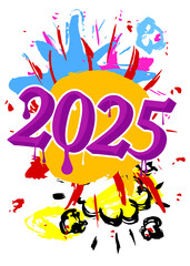 2025 Graffiti tag. Abstract modern street art decoration performed in urban painting style.