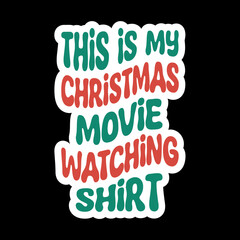 This Is My Christmas Movie Watching Shirt