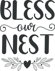 A bird nest icon typically depicts a simple Bless our nest, Bless our home, The miller nest, I like our nest the best, I love bird’s nest soup