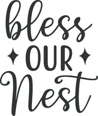 A bird nest icon typically depicts a simple Bless our nest, Bless our home, The miller nest, I like our nest the best, I love bird’s nest soup