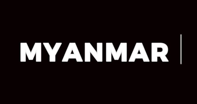 MYANMAR country animation typewriter , typing on a laptop or computer screen on black background. Text Effect Animation