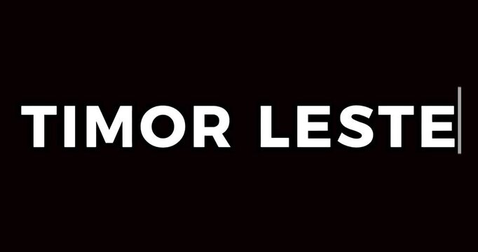 TIMOR LESTE country animation typewriter , typing on a laptop or computer screen on black background. Text Effect Animation