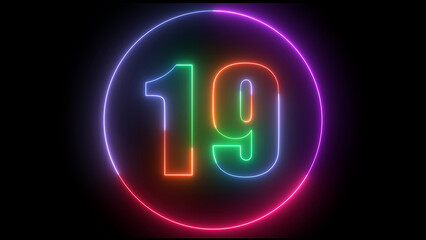 glowing Neon number  19 with neon circle illustrion on black background,  the best digital  Education concept. 