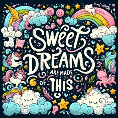 Sweet Dreams Are Made of This colorful poster with unicorns and rainbows