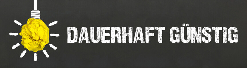 dauerhaft günstig	
