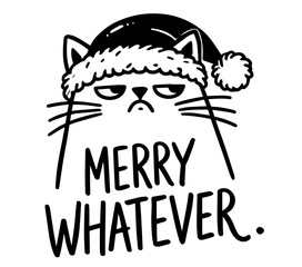 funny grumpy cat with holiday message "Merry Whatever," ideal for unconventional Christmas decor black vector