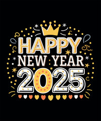 Fototapeta premium Happy New Year 2025 T-shirt Design