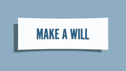 Make a will. A card isolated on blue background.