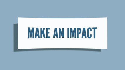 make an impact. A card isolated on blue background.
