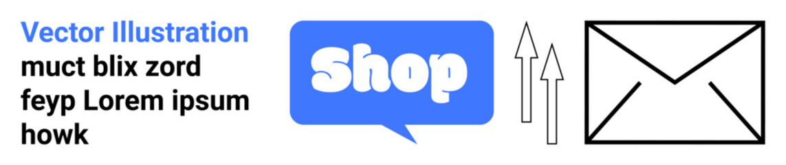 Blue speech bubble with the word Shop, two upward arrows, an envelope. Ideal for online retail, e-commerce, email marketing, communication, digital advertising. Banner for landing page