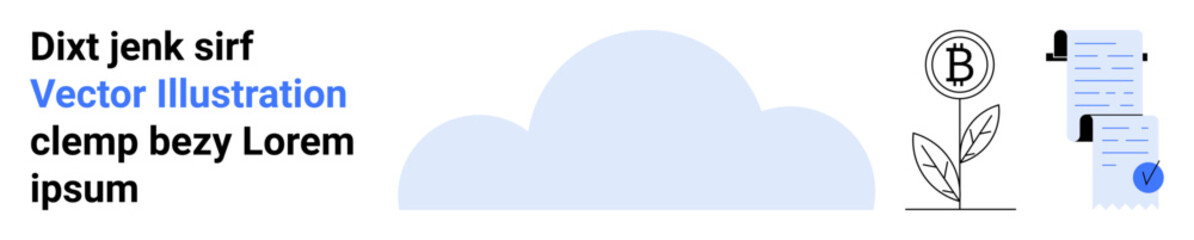 Bitcoin coin growing from plant next to signed documents and cloud. Ideal for finance, cryptocurrency, blockchain, investment, fintech, digital assets, and educational content. Landing page