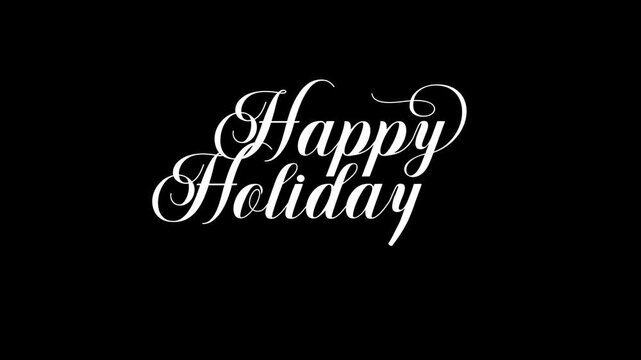 Happy holidays text animation with beautiful lettering on Transparent background for greeting cards, banners, etc.