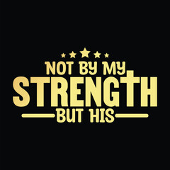 Not By My Strength But His