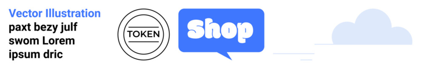 Vector image includes a token symbol, the word Shop in a speech bubble, placeholder text, and a cloud. Ideal for e-commerce, online stores, digital marketing, tokens, and payment systems. Banner