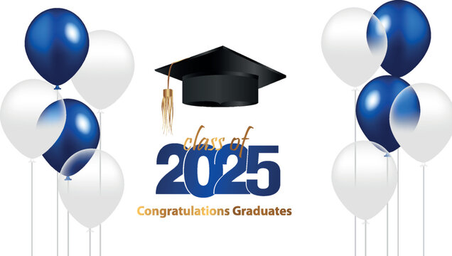 Congratulations on your graduation from school. Class of 2025. Graduation cap, confetti and balloons. Congratulatory banner. Academy of Education School of Learning	