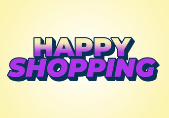 Happy shopping. Text effect with for digital ads