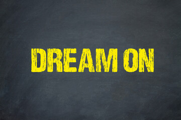 Dream on	