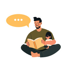 Father reading book to daughter family bonding. Man sitting cross-legged with child on lap holding book speech bubble above. Flat design clean background