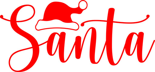 Santa christmas clip art typography design on plain white transparent isolated background for card, shirt, hoodie, sweatshirt, apparel, card, tag, mug, icon, poster or badge