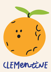 Cute cartoon clementine. Vector children's illustration. A fun print. Fruit baby room poster.