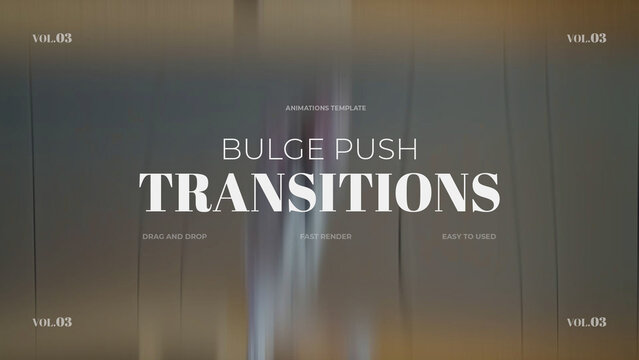 Bulge Push Transitions / vol.03