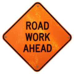 Vivid orange Road Work Ahead sign on reflective material contrasting with white background