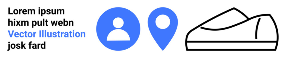 Lorem ipsum placeholder text, blue user profile icon, blue location map pin, black outline shoe. Ideal for web design, apps, branding, e-commerce, fashion, navigation, user experience. Landing page