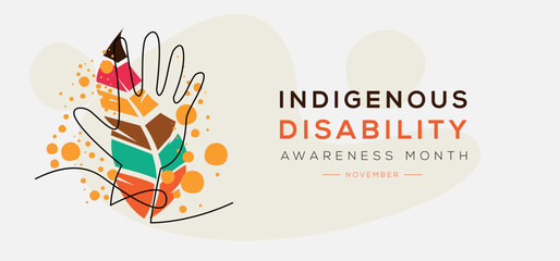 Indigenous Disability Awareness Month, held on November.
