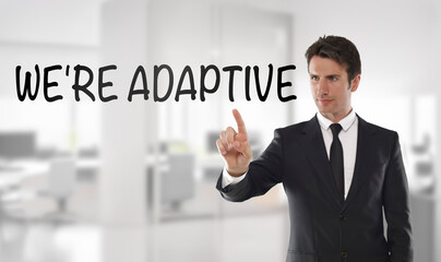 We're adaptive