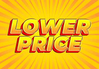 Lower price. Text effect with modern colors and 3D font look